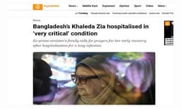 আন্তর্জাতিক গণমাধ্যমে প্রধান শিরোনাম: ‘অত্যন্ত সংকটাপন্ন’ খালেদা জিয়া হাসপাতালে